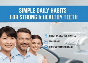 Simple Daily Habits for Strong and Healthy Teeth